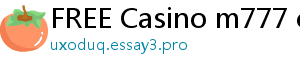 FREE Casino m777 casino